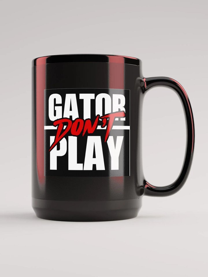 Gator Don't play mug black product image (1)