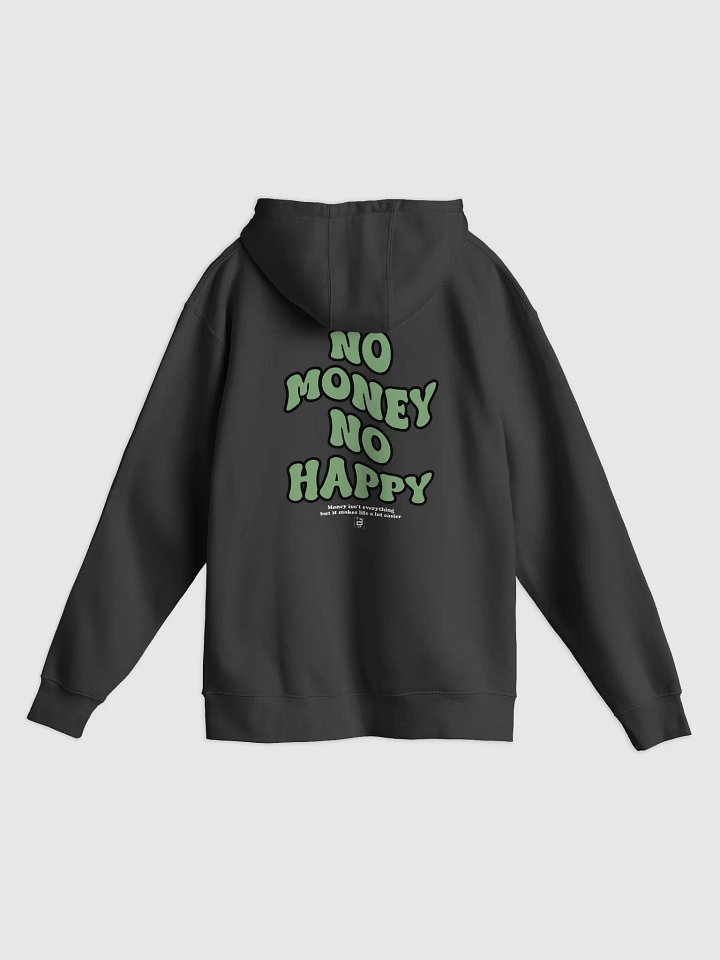 BUIII: No money, no happy Hoodie product image (10)
