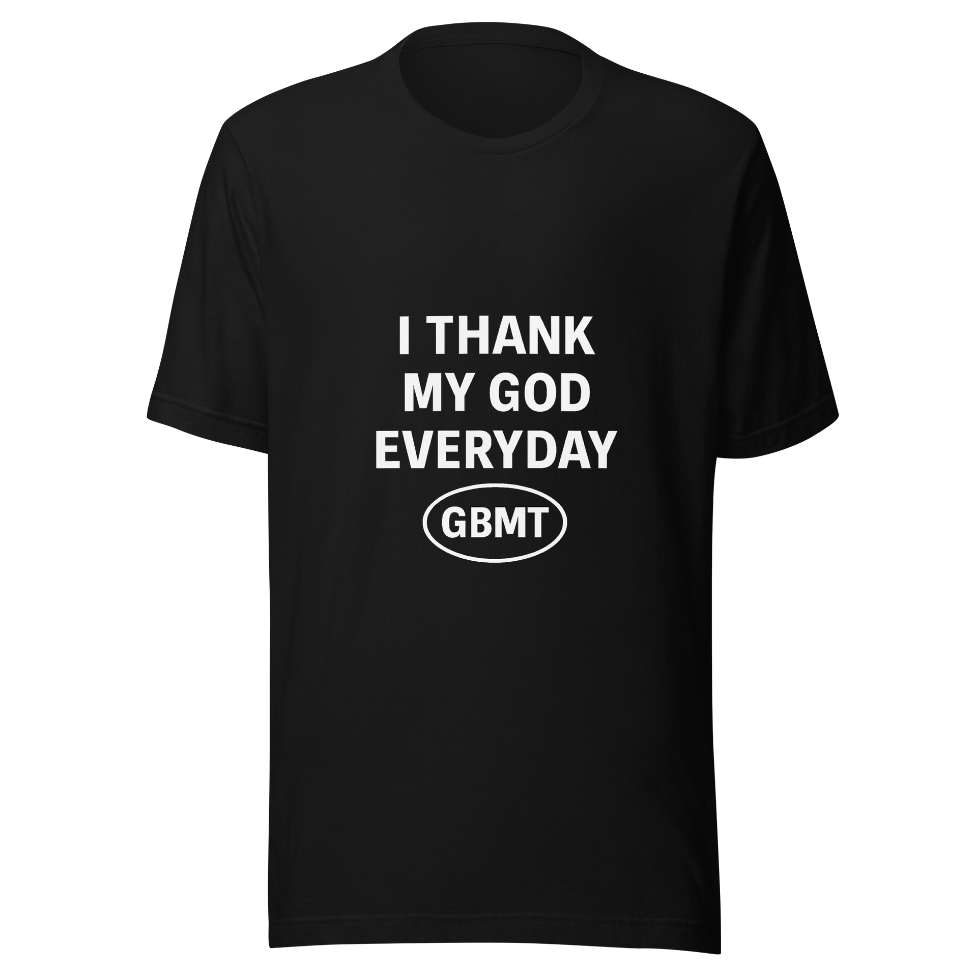 I Thank My God Everyday Tee-GBMT Logo Edition product image (1)