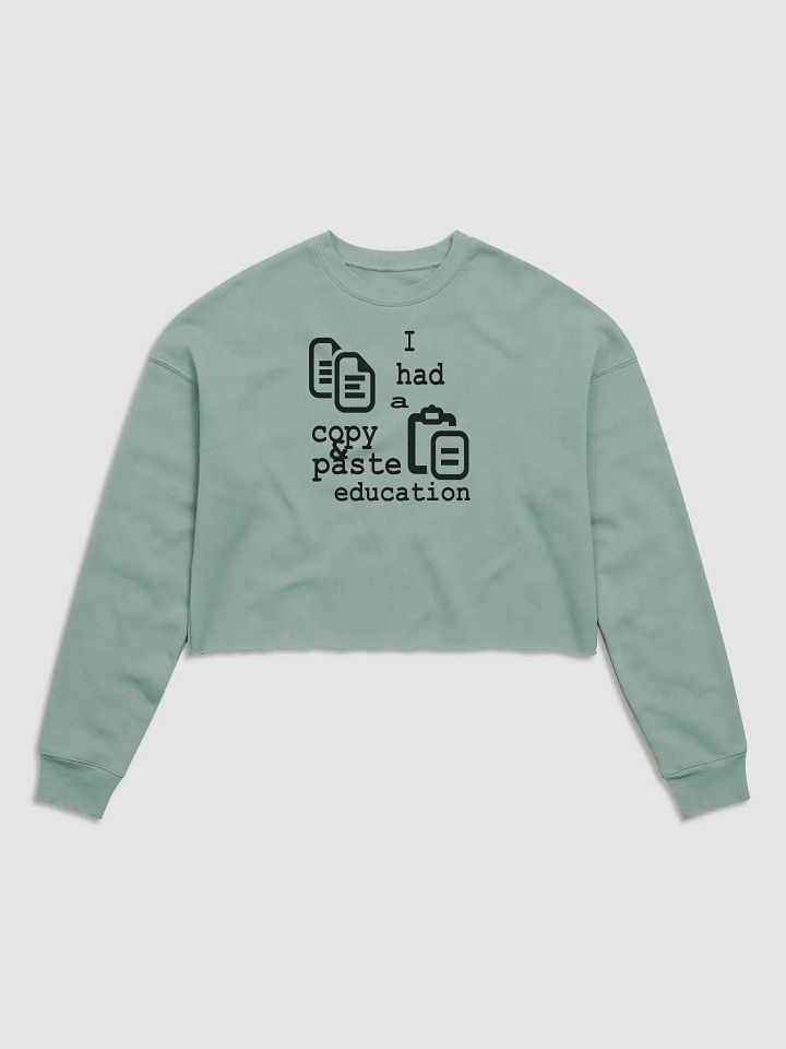I Had A Copy & Paste Education - Black - Bella+Canvas Women's Fleece Crop Sweatshirt product image (2)