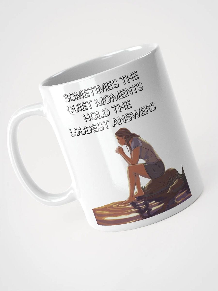Sometimes The Quiet Moments Hold The Loudest Answers - Motivational White Mug product image (7)
