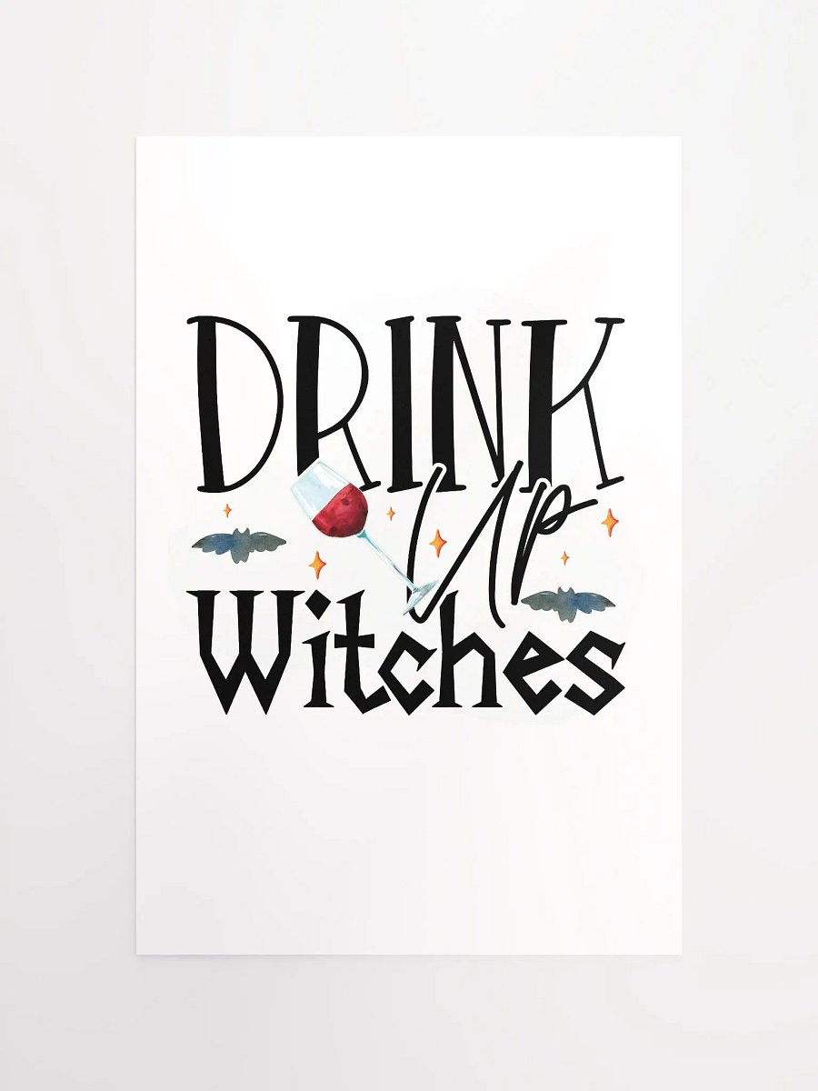 Drink Up Witches POSTER - Witchy, Kitchen Witch, Magic Kitchen Gift product image (10)