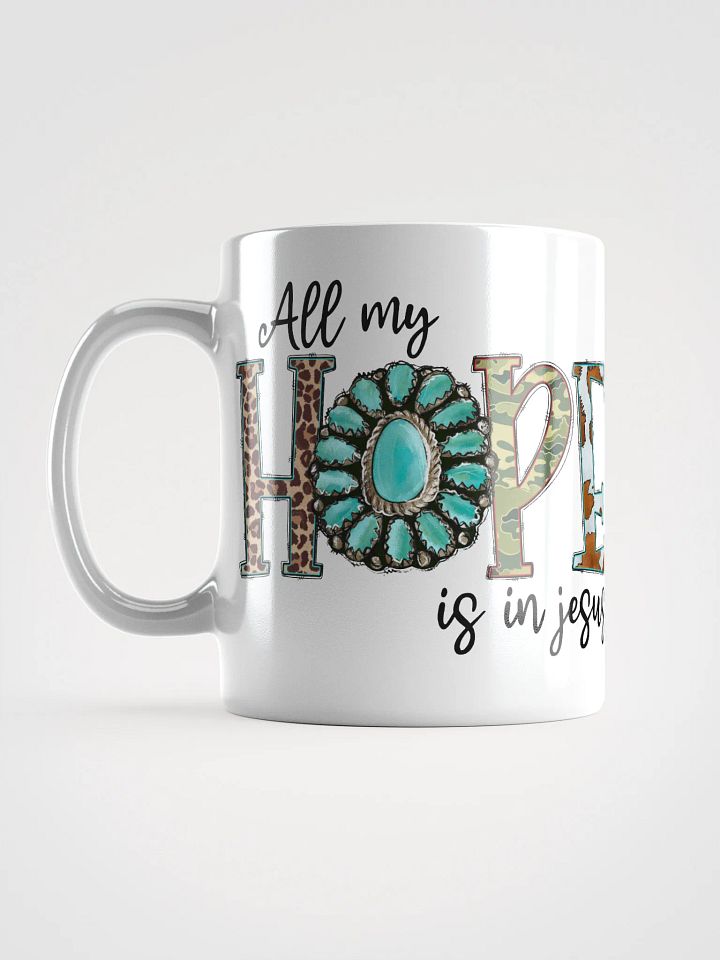 All My Hope is in Jesus - White Mug product image (2)