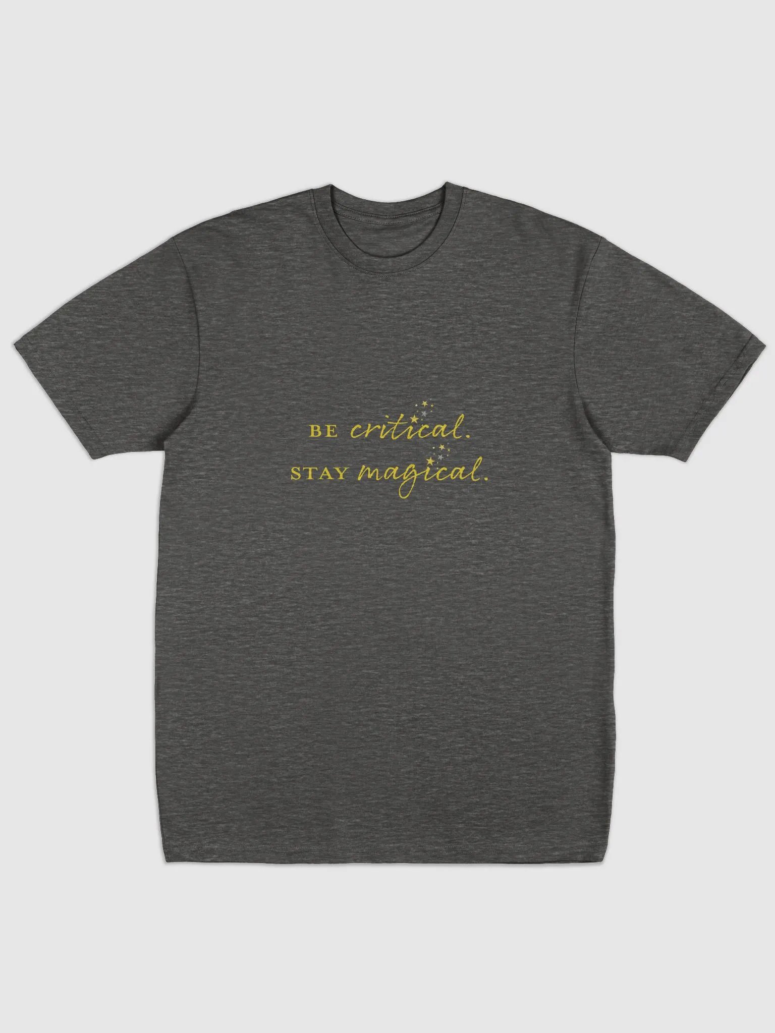 "Be Critical. Stay Magical." T-Shirt product image (1)