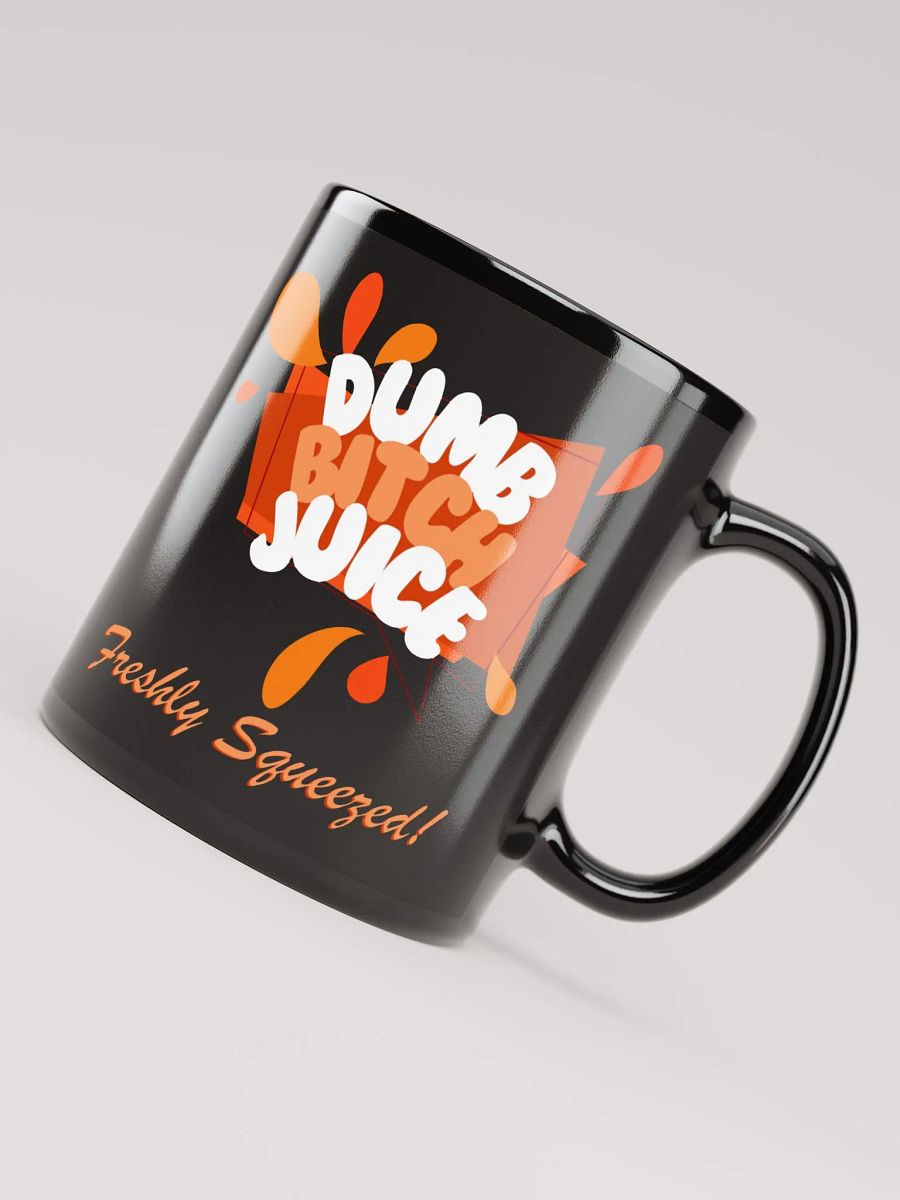 Dumb B*tch Juice Mug product image (8)