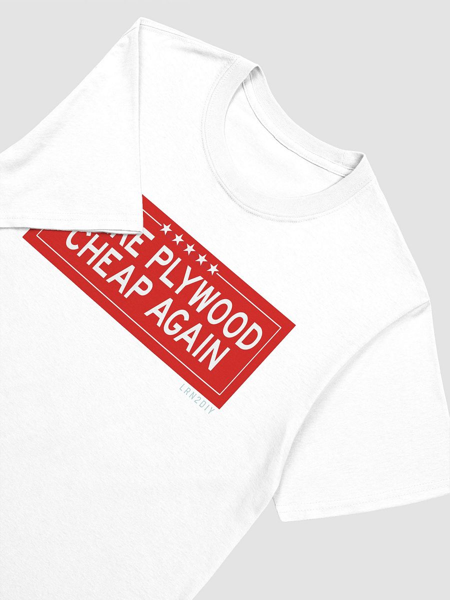 Make Plywood Cheap Again T-Shirt product image (21)