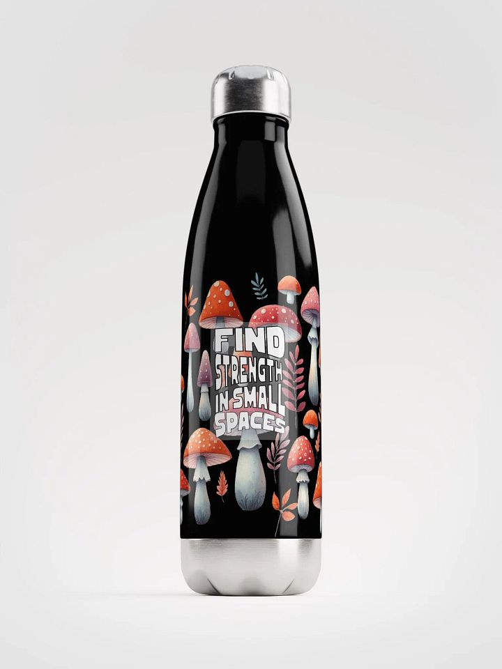 Find Strength Water Bottle - Mushroom Quote Bottle - Mushroom Lover Gift product image (1)