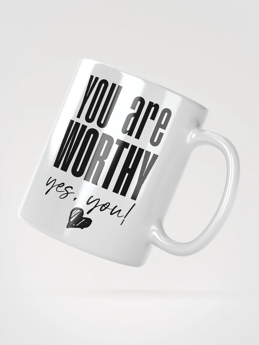 You are Worthy Mug - white product image (4)