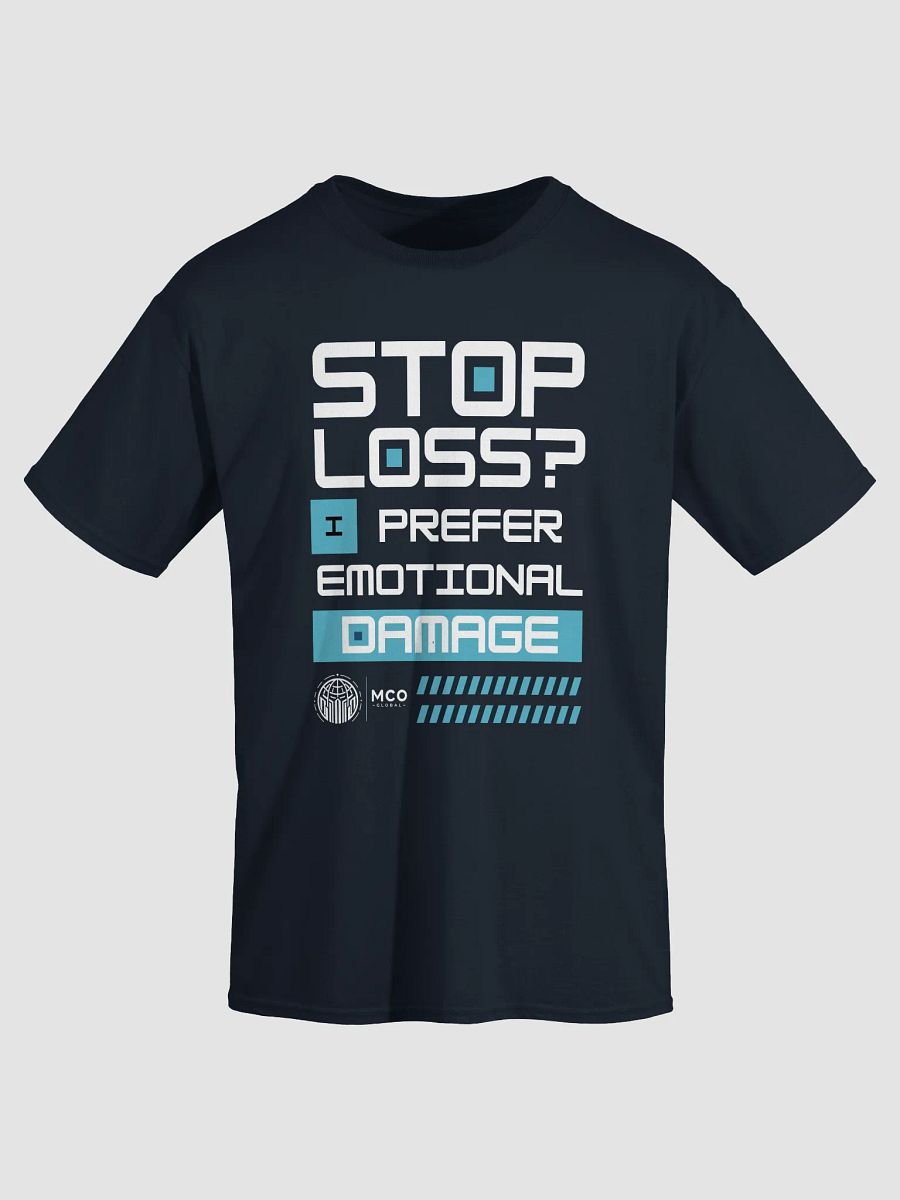 Stop Loss? I Prefer Emotional Damage product image (8)