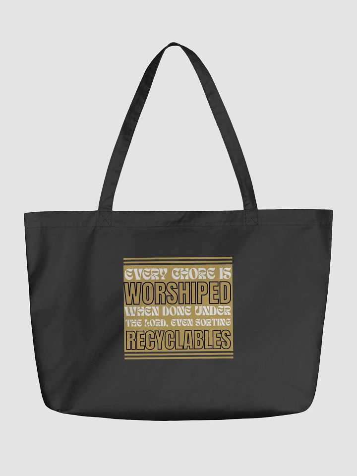 Every Chore Is Worshiped, Christian Faith, Earth Day Funny Eco Tote Bag product image (1)