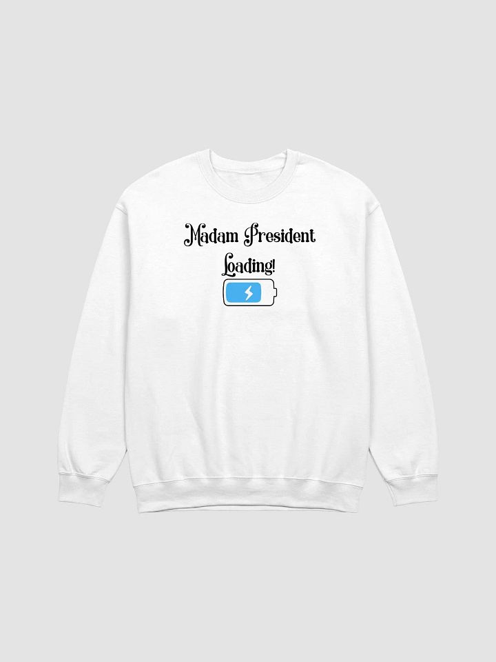Madam President Loading Sweatshirt product image (19)