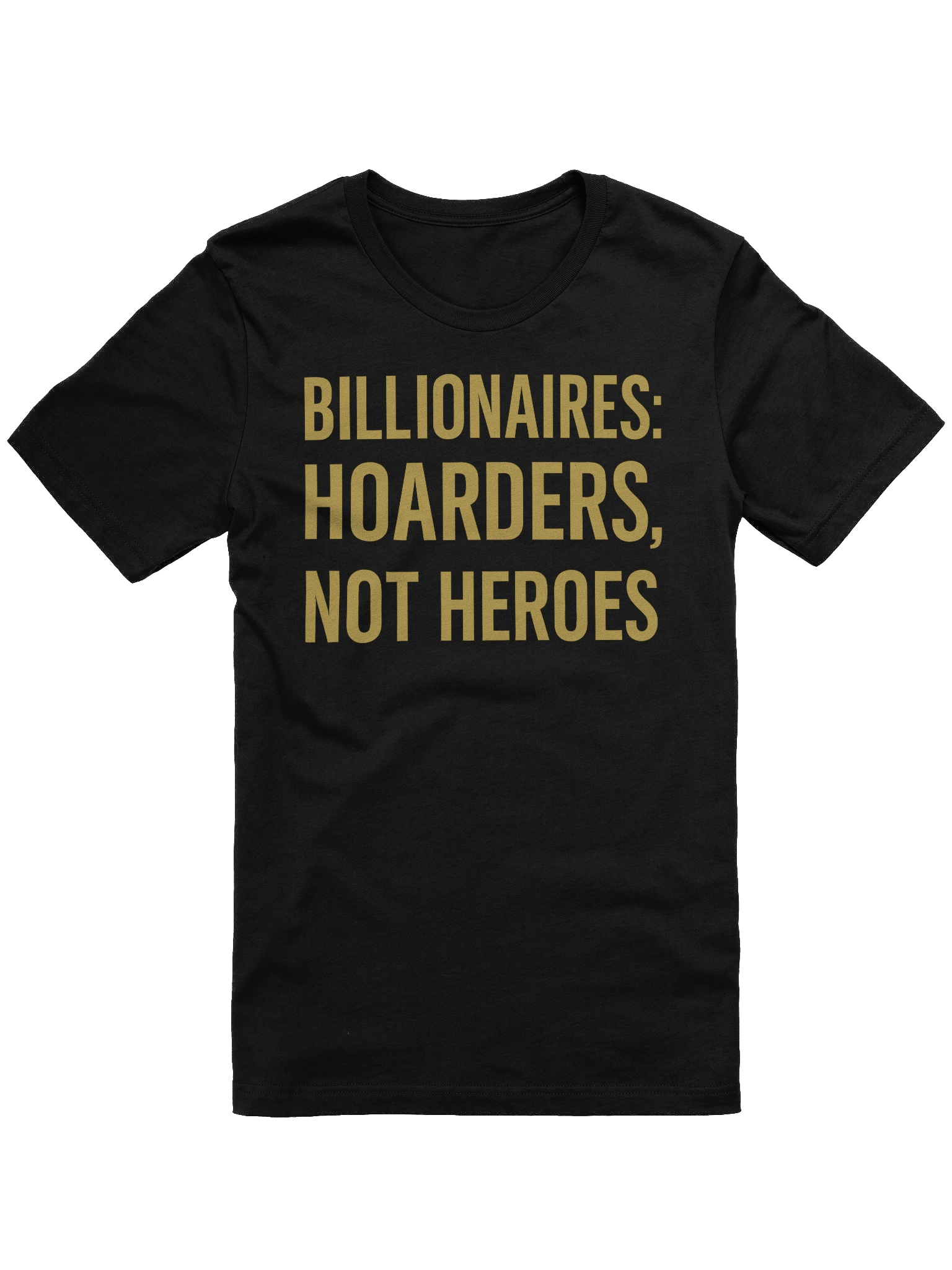 Billionaires: Hoarders, Not Heroes T-Shirt product image (2)