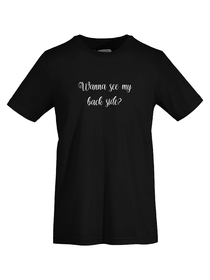 Wanna See My Back Side White - Crewneck Tee product image (1)