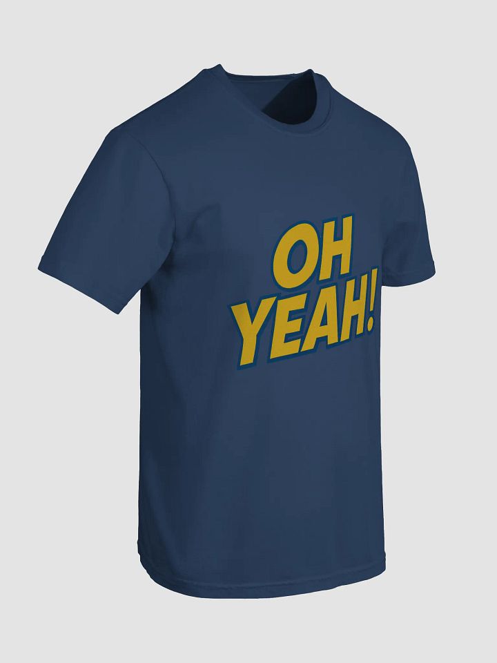 Oh Yeah! Official T-shirt product image (2)