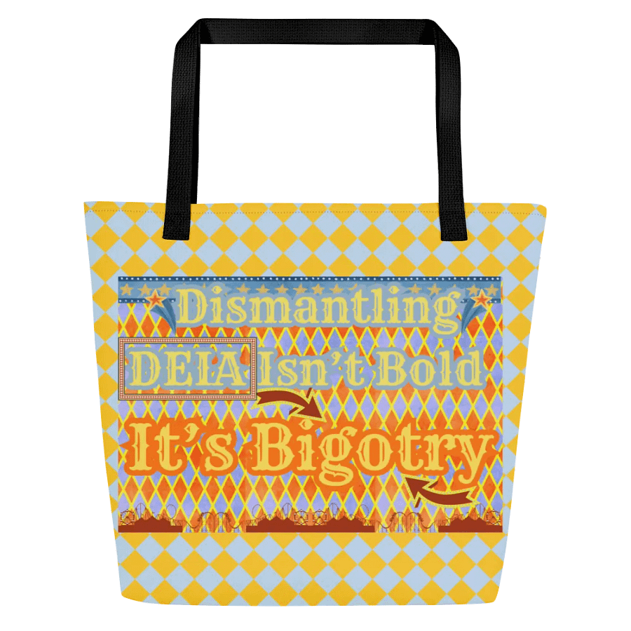 Hands Off DEIA, Dismantling DEIA Isn't Bold, Tote product image (1)