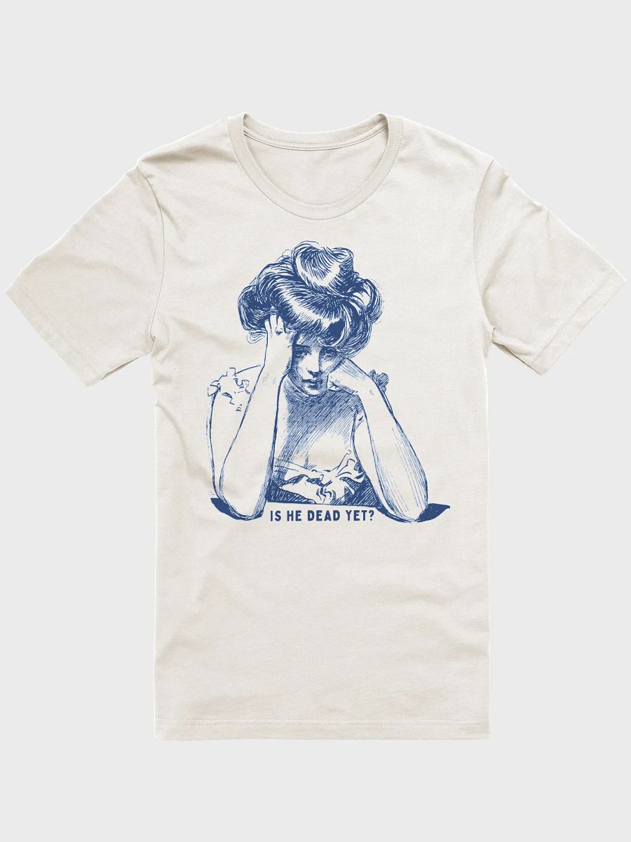 Is He Dead Yet? T-Shirt - Being Liberal product image (3)