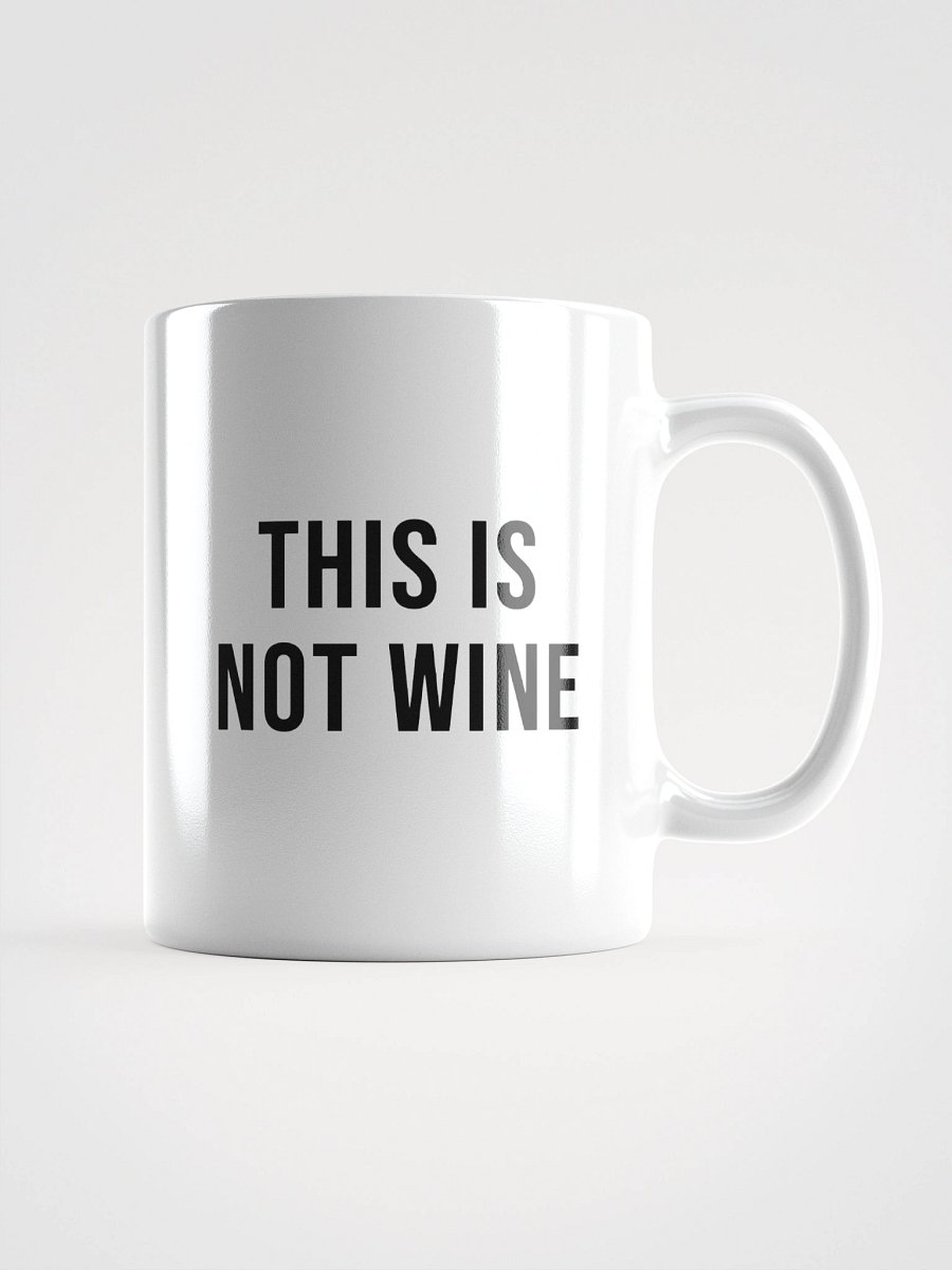 'This Is Not Wine / This Is Not Coffee' Mug product image (1)