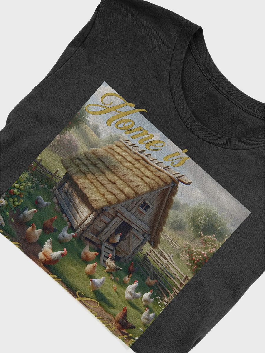 Home is Where the Coup is T-Shirt | Coop Life, Home Life | Farm Life, Chicken Life | Where the Chickens Roam | Happy Hens, Happy Home | Chicken Life, Country Life | Home with My Chickens product image (6)