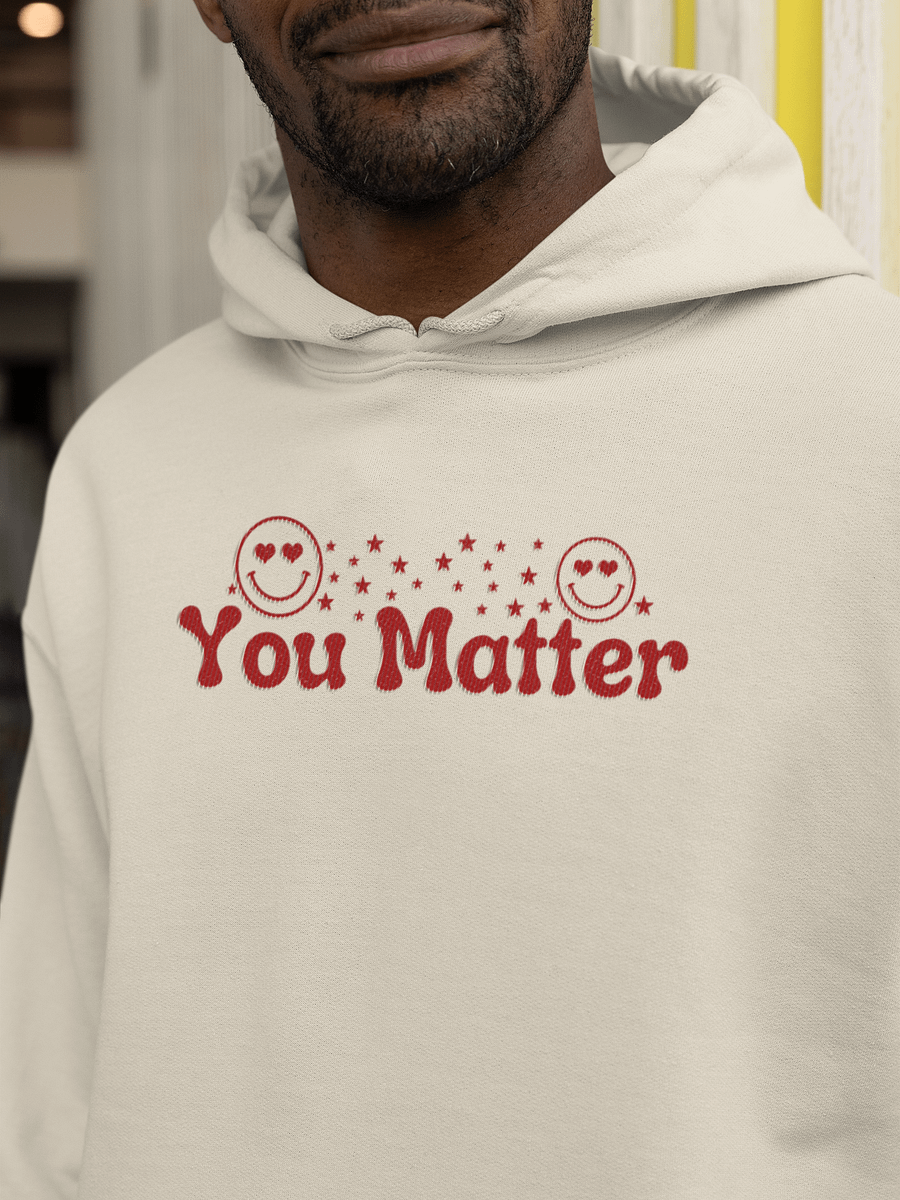 You Matter to Me, Gildan Hoodie - Front/back product image (1)