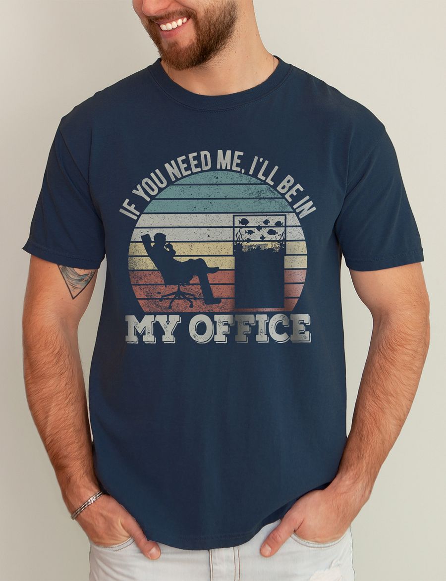 I'll Be in My Office Tee | T-Shirt for Freshwater, Saltwater, and Coral Reef Aquarium Hobbyists product image (20)