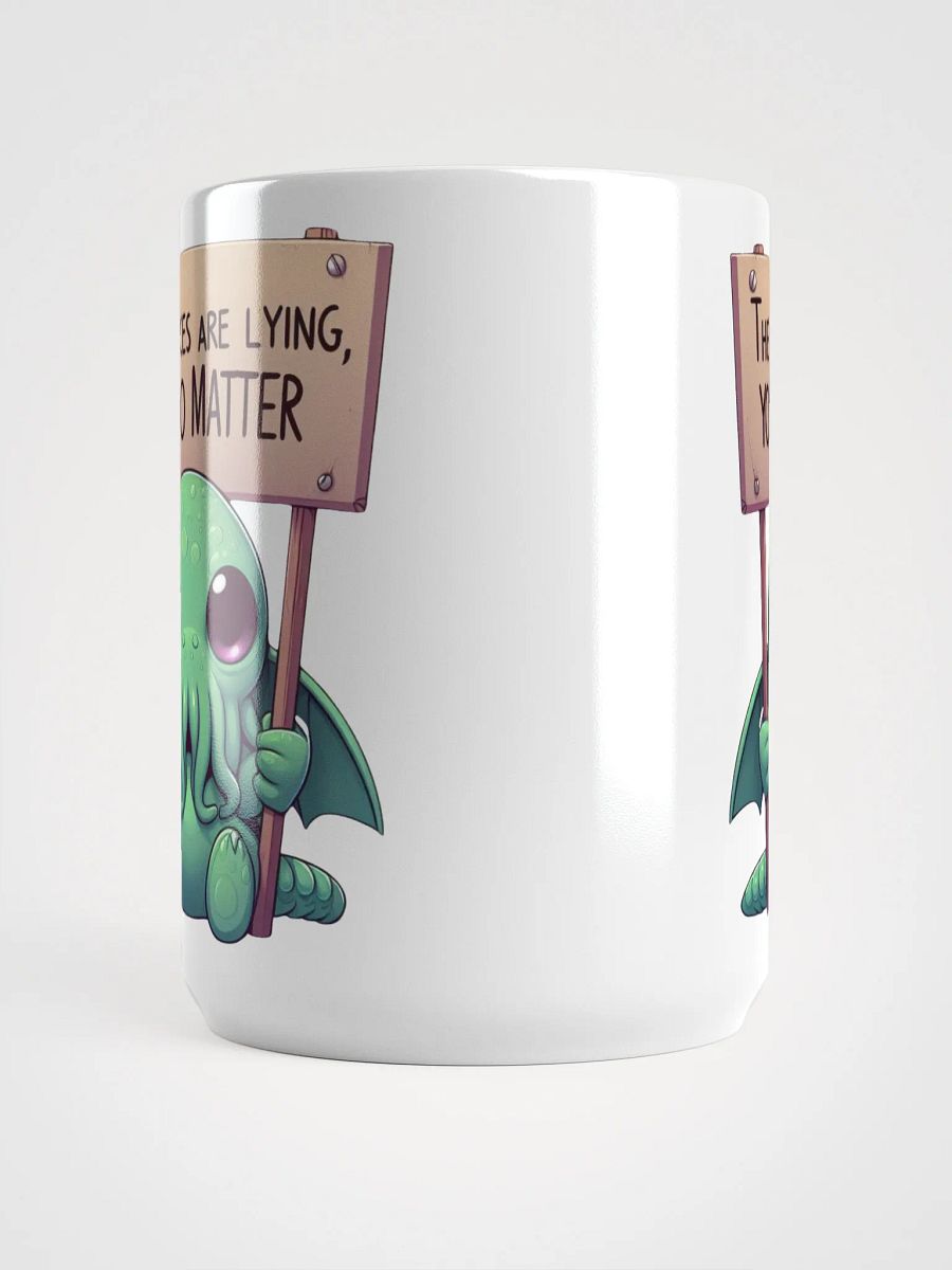 The Voices Are Lying, You Do Matter Mug product image (10)