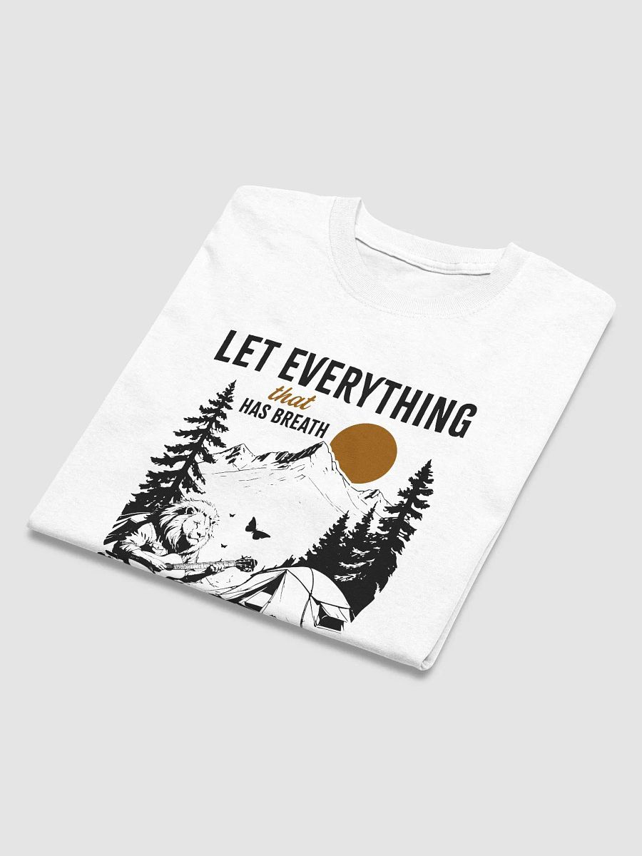 Let Everything That Has Breath Praise the Lord Tee product image (7)