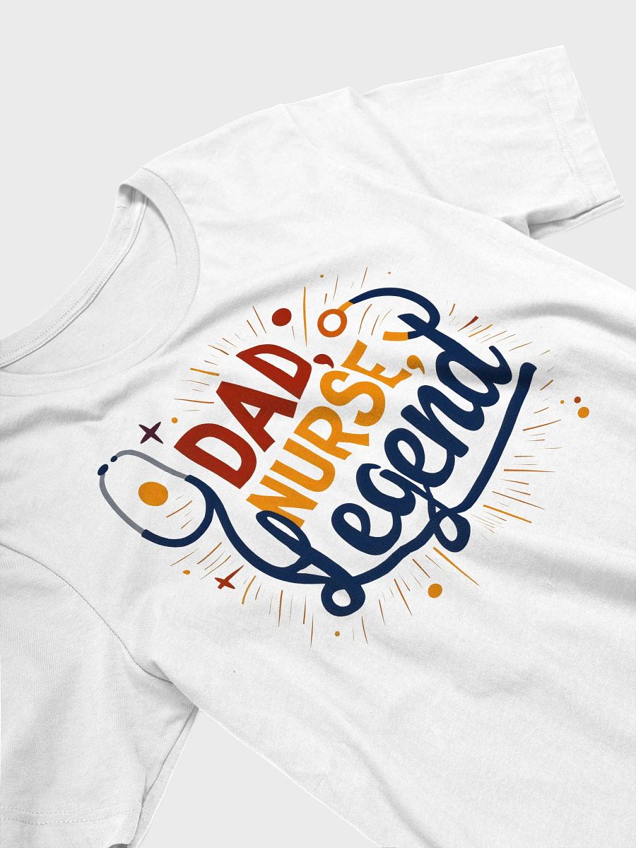 Legendary Dad Nurse T-Shirt product image (22)