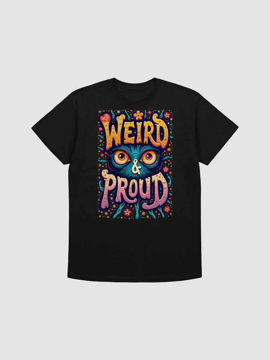 Weird & Proud T-Shirt product image (1)