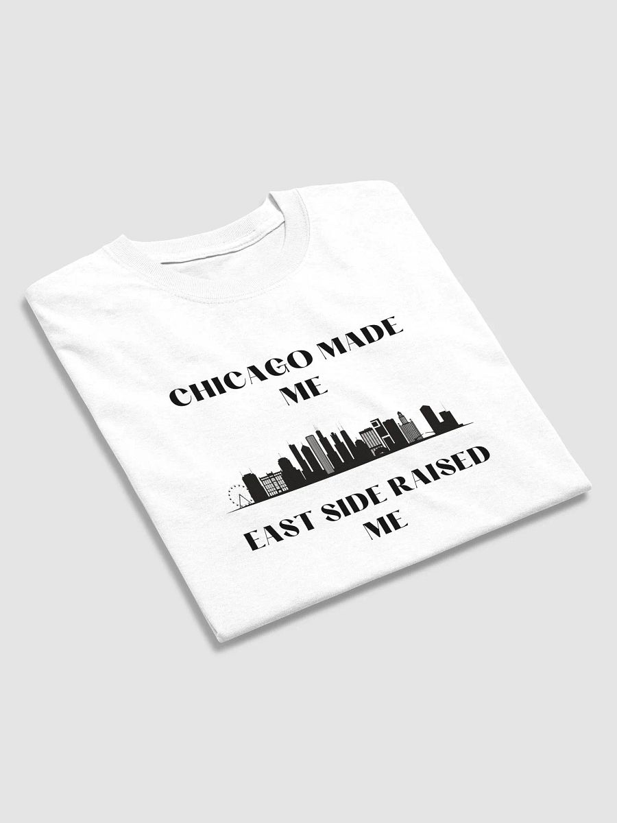Chicago made me East side Raised Me product image (39)