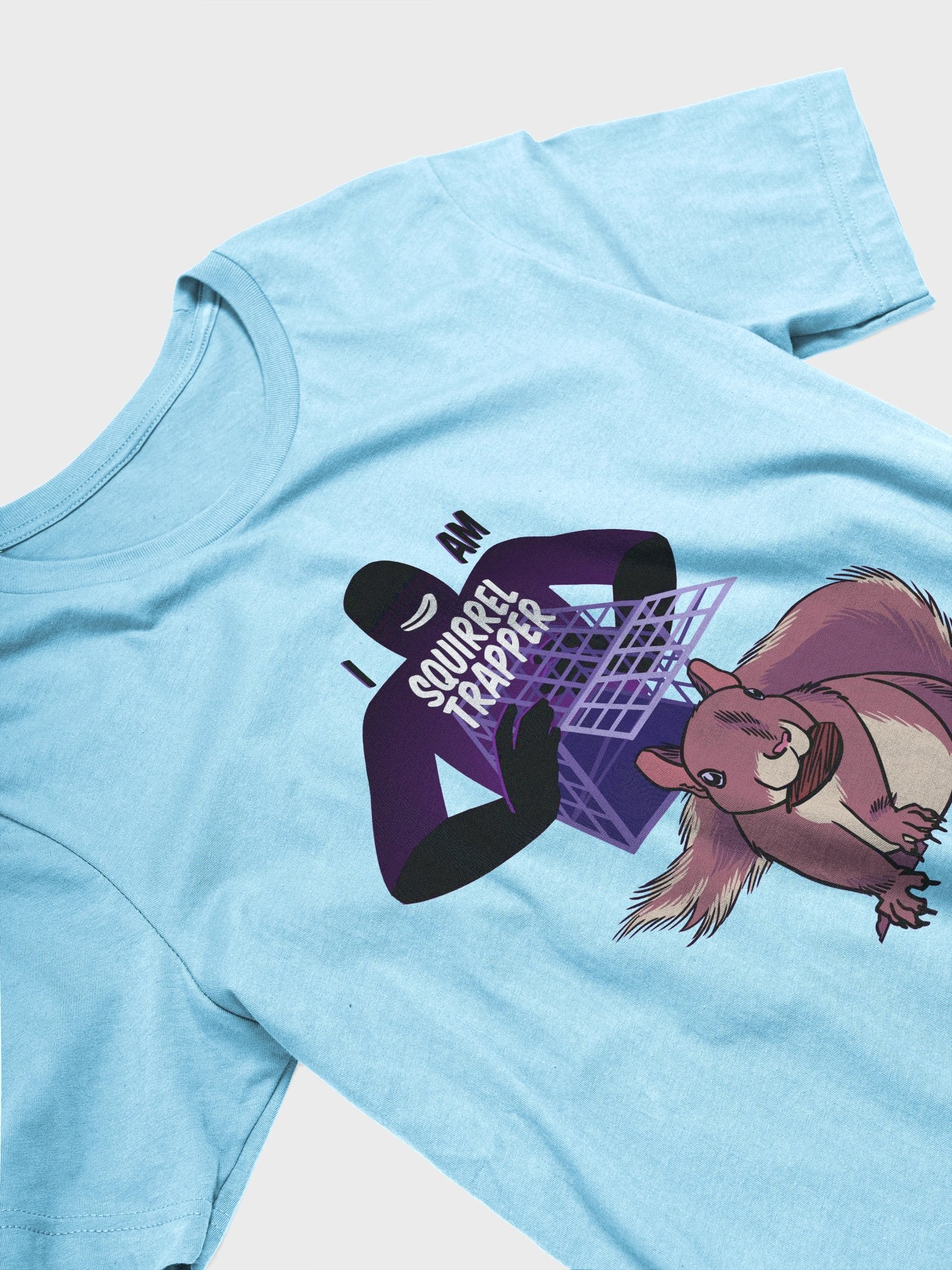 I Am Squirrel Trapper Shirt! product image (15)