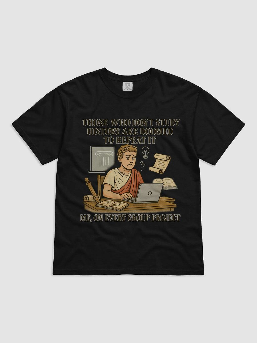 Those Who Don’t Study History Are Doomed to Repeat It product image (1)