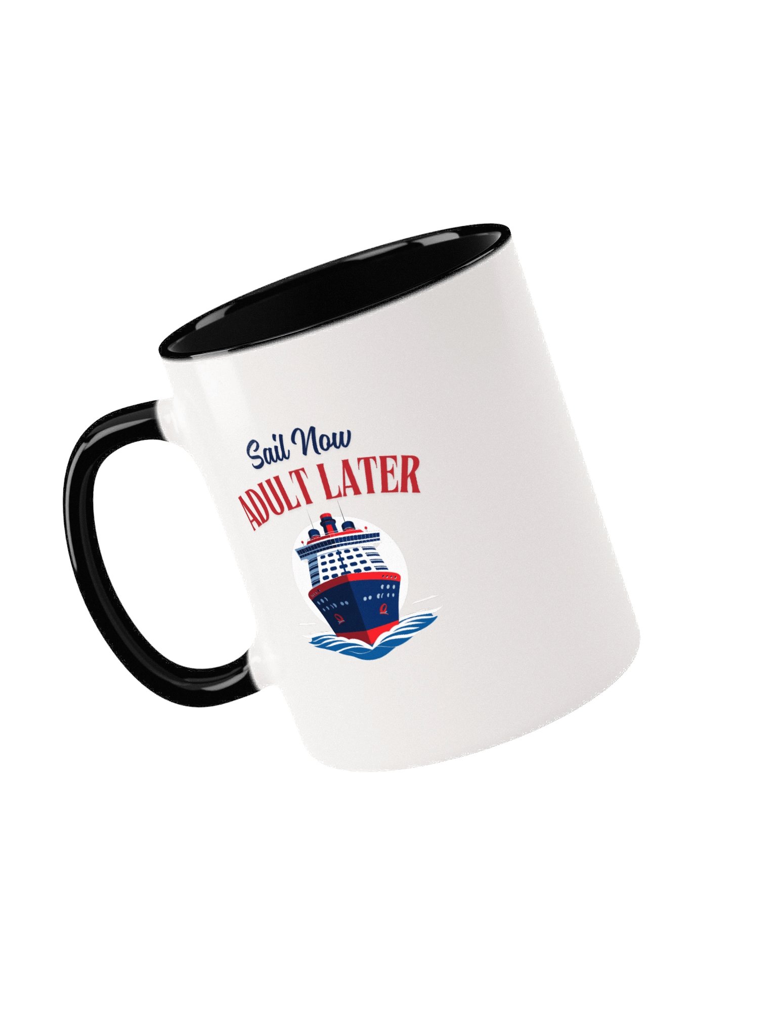 Sail Now, Adult Later Cruise Mug – Funny Cruise Gift for Travelers & Vacation Lovers product image (3)