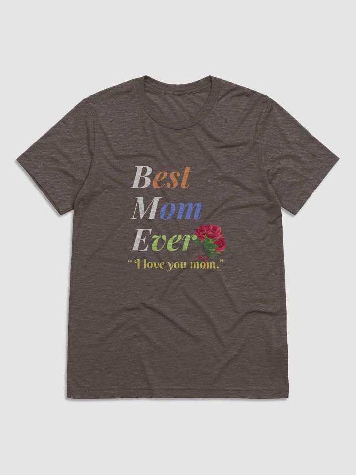 Best Mom Ever Bella+Canvas Triblend Short Sleeve T-Shirt product image (1)
