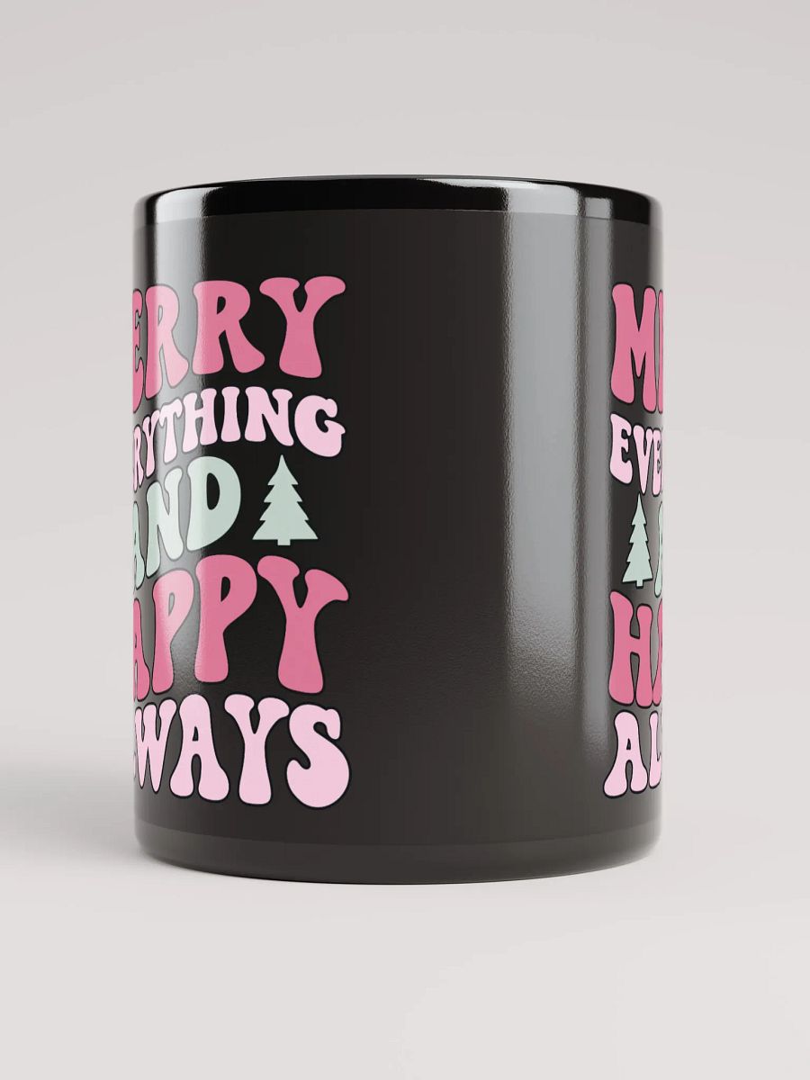 Merry Everything & Happy Always-Mug-Black product image (5)