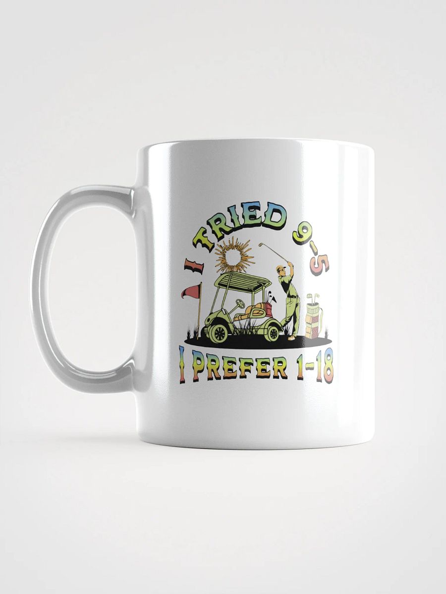 I Tried 9-5 I Prefer 1-18 Golfing Swing & Sip Mug product image (1)