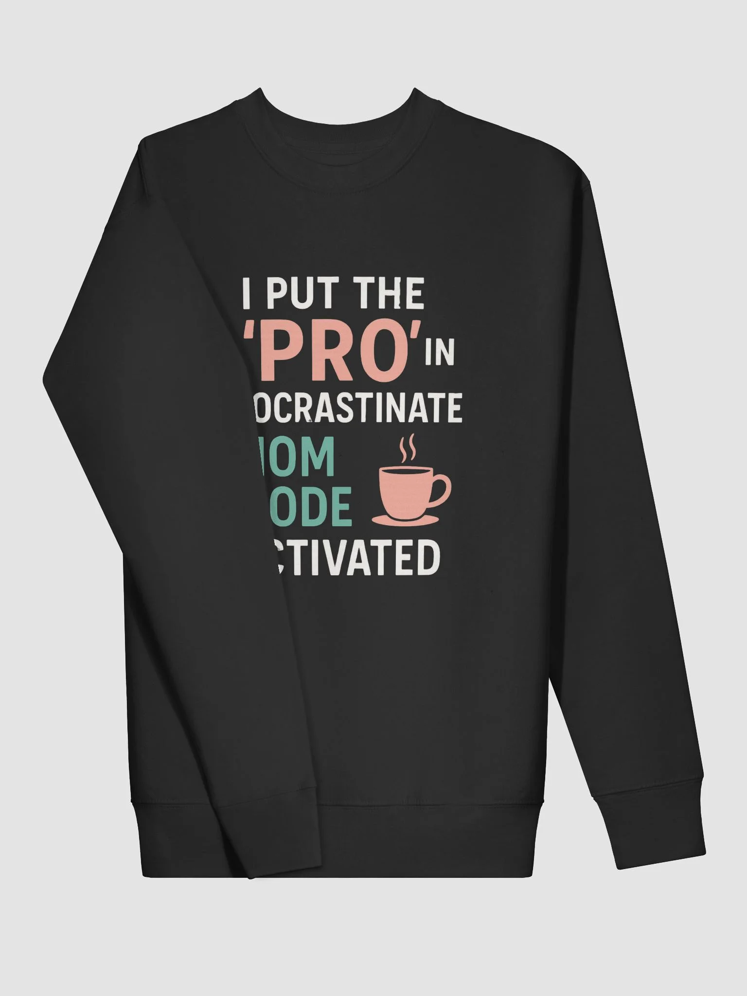 Procrastinate not Mode Coffee Sweatshirt product image (3)
