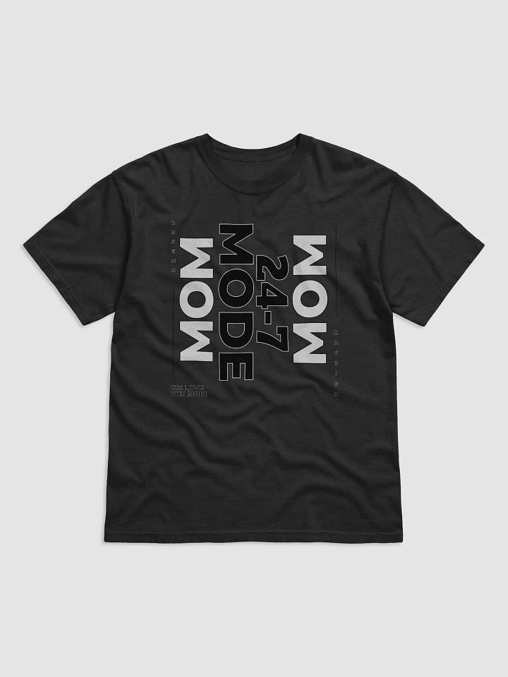 Mom Mode 24-7, Because Sleep Is For The Weak product image (1)