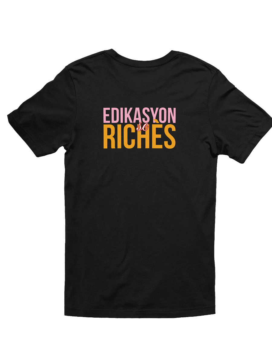Edikasyon se Richès T-Shirt – Education is Wealth, Wear it Proudly product image (14)