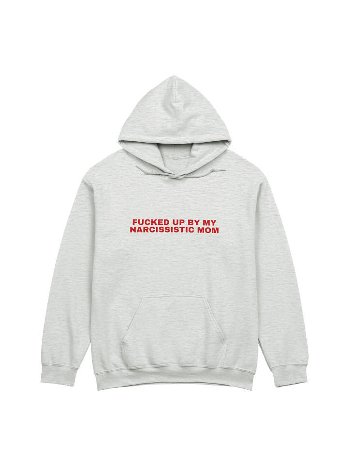 Fucked Up By My Narcissistic Mom Hoodie product image (1)