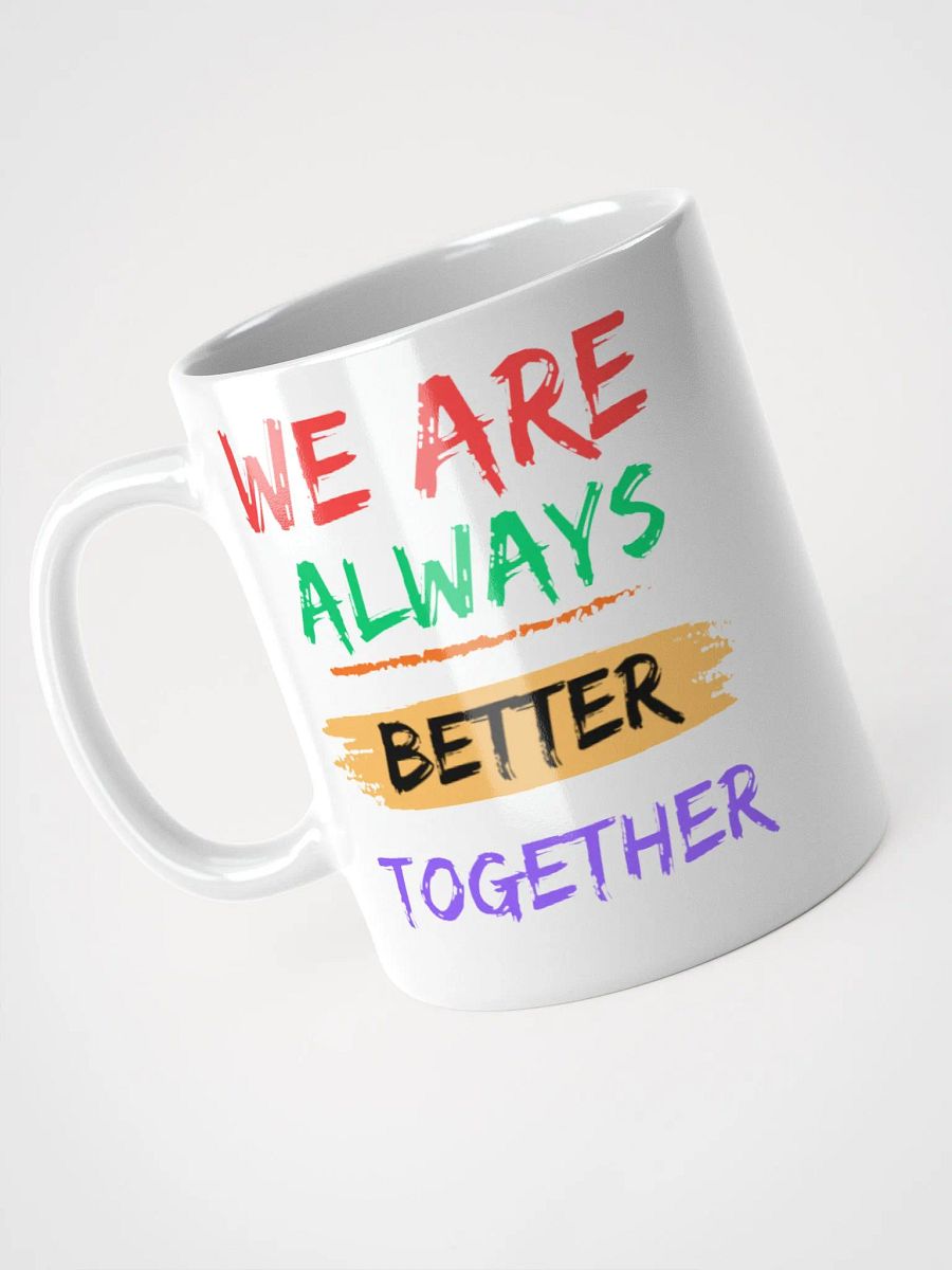 kyburg60 - We Are Always Better Together Mug product image (3)
