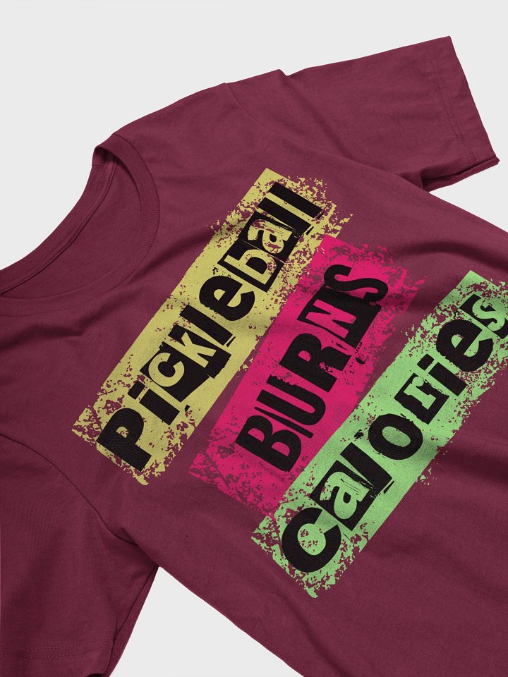 Pickleball Burns Calories Vibrant Tee product image (2)