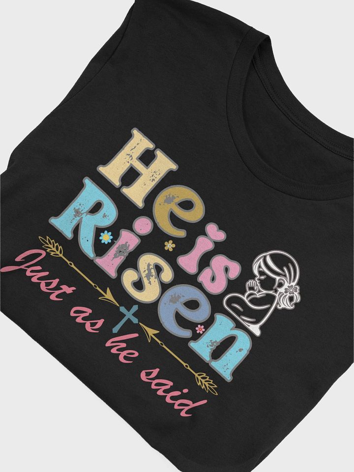 He is Risen, Just as He Said, Easter Bella Canvas T-shirt product image (2)