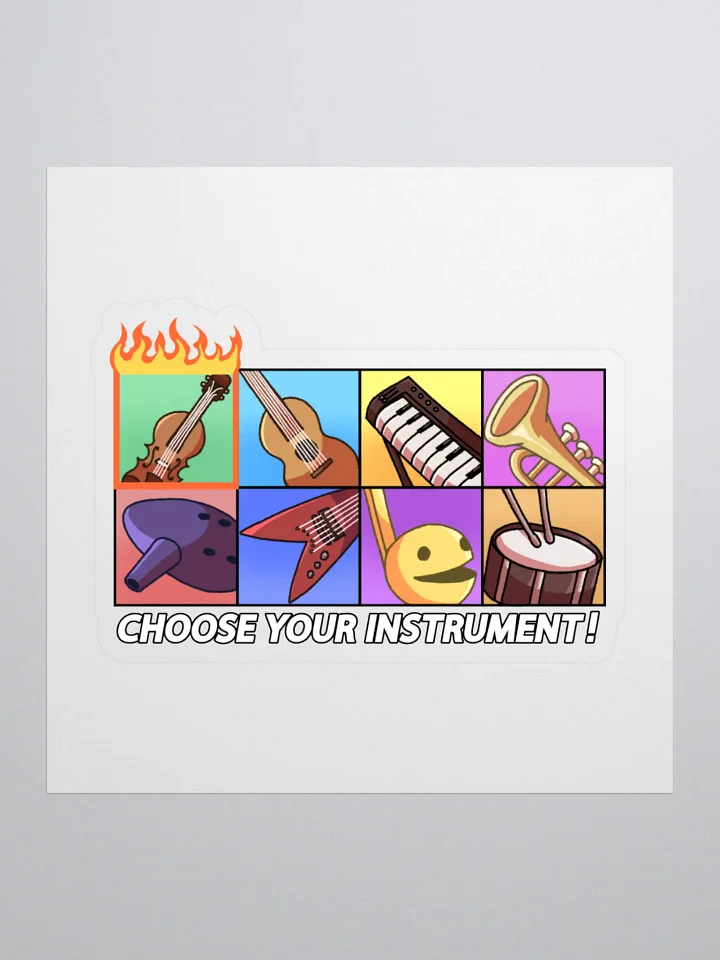 Choose Your Instrument!! Sticker product image (1)