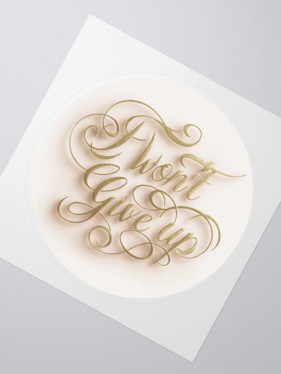 Self-Love Affirmation Art Sticker for Goal Manifestation and Self-Care - I Won't Give Up product image (3)