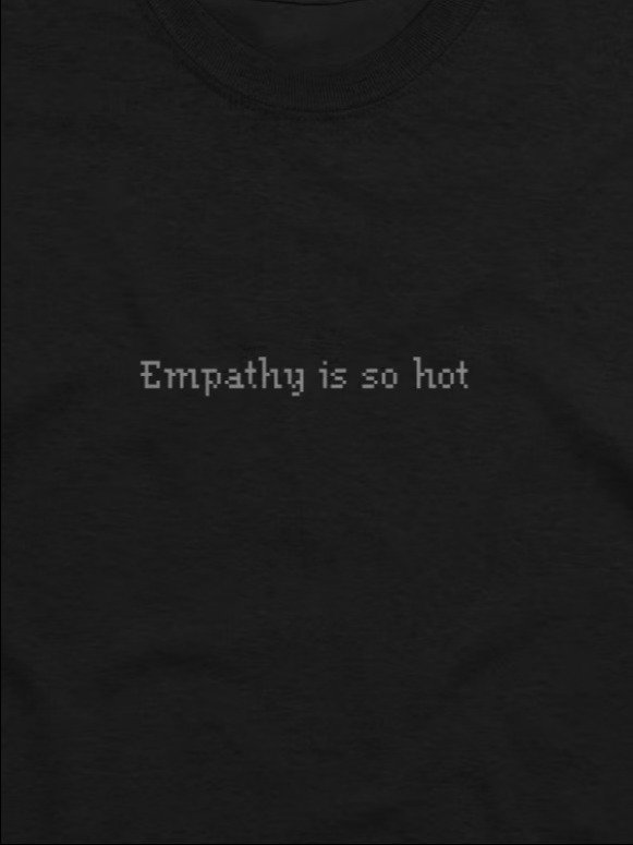 empathy is so hot - tshirt product image (2)