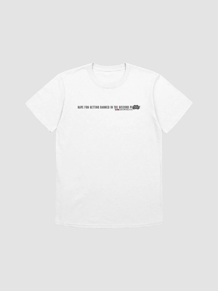 Have Fun Getting Banned TShirt product image (1)