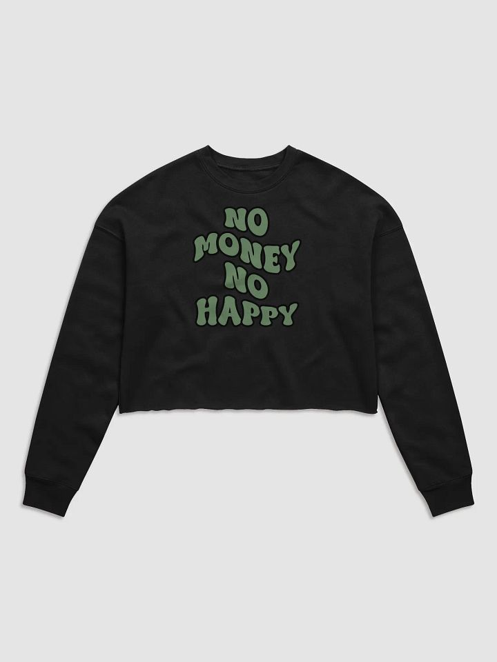 BUIII: No money, no happy Women's Fleece Crop Sweatshirt product image (1)
