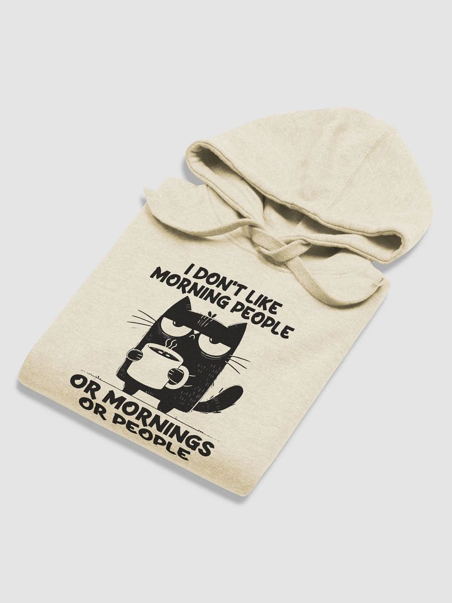 I Don’t Like Hoodie product image (58)