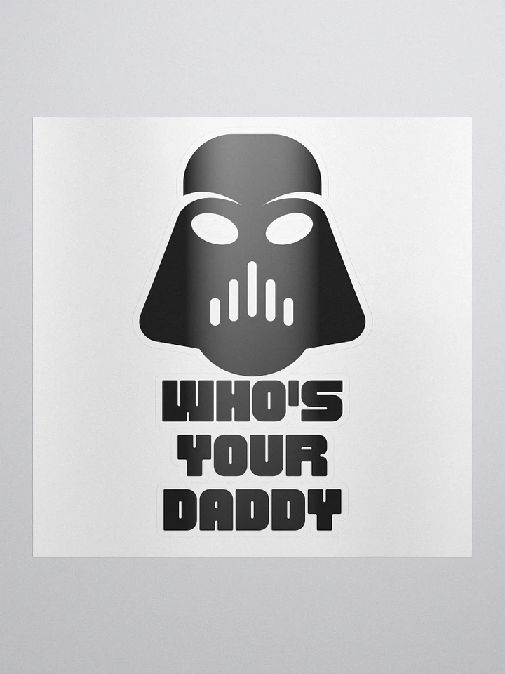 Who's your daddy sticker product image (1)