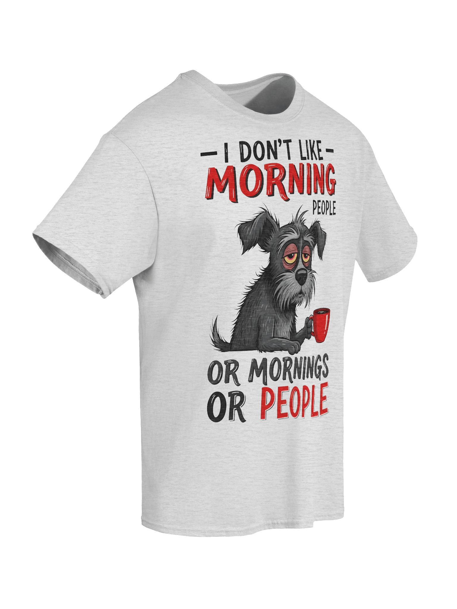 "I Don't Like Morning People" Funny Dog T-Shirt product image (23)